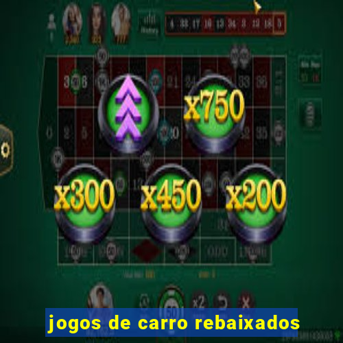 jogos de carro rebaixados